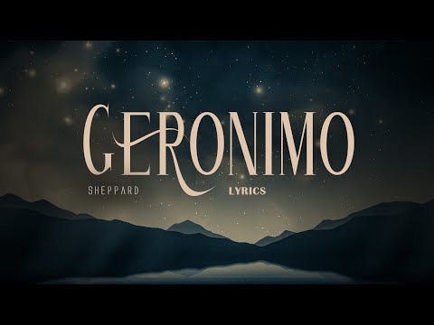 GERONIMO - Sheppard
