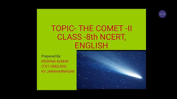 THE COMET-II NCERT, CLASS-8 ENGLISH