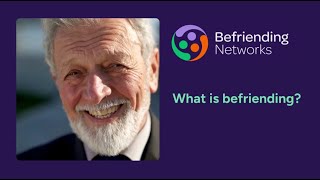 Befriender Training: What is befriending (with narration)