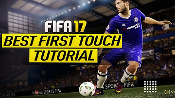 FIFA 17 BEST FIRST TOUCH TUTORIAL - MOST INSANE ATTACKING TECHNIQUE - HOW TO TAKE POSSESSION