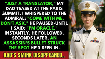 Dad Laughed At Me As “The Translator" — Until My Call Sign saved An Admiral from an Assassin
