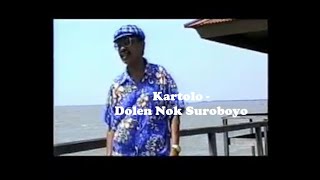 Download Lagu Kartolo - Dolen Nok Suroboyo MP3