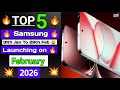 Samsung Top 5 Best Upcoming phone || Launch in Feb 2026 || #smartphone #samsung 