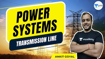 Transmission Line | Power Systems | GATE 2022 | #AnkitGoyal