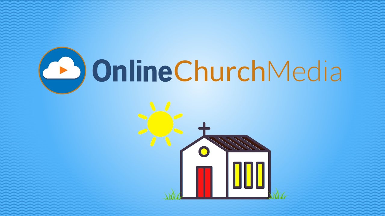 Online Church Media - Introductory Video