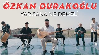 Özkan Durakoğlu - Yar Sana Ne Demeli - 2024 - Ozi Produksiyon Resimi