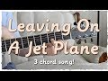 "Leaving On A Jet Plane" Easy Guitar Tutorial For Beginners - Chords + Melody