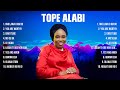 Tope Alabi The Best Music Of All Time Full Album Top 10 Hits Collection