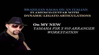 Salsa beat on flamenco guitar legato articulations on Yamaha PSR S 910 arranger - PRADEEP PHILIP. screenshot 4