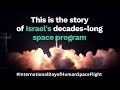 Israel&#39;s decades-long space program in service of humanity