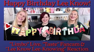 Happy Birthday Lee Know! "Limbo" Live, "Taste" Fancam & "Lee Know Lee-Knowing" Reaction