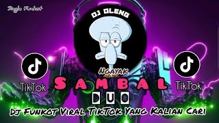 Single Funkot‼️Dj Sambal Duo (Ngayak) New 2024❗Trending Viral TikTok🔥