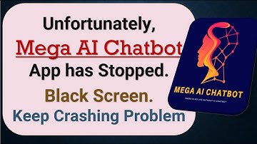How to Fix Unfortunately, Mega AI Chatbot App has Stopped on Android Phone