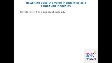 Rewriting Absolute Value Inequalities as Compound Inequalities | Algebra Made Easy
