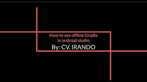 How to use offline Gradle in android studio