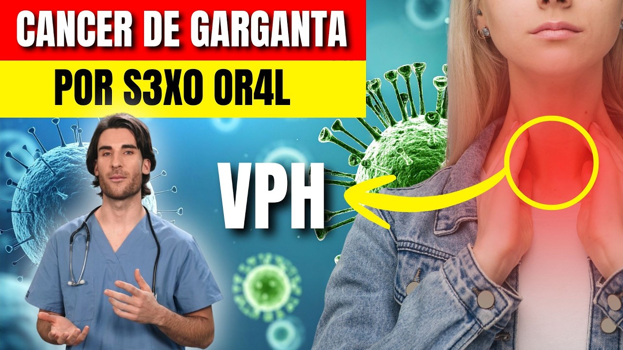 Cáncer de garganta por VPH: señales que no debes ignorar