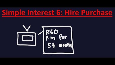Simple Interest 6: Hire Purchase