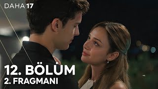 Daha 17 12. Bölüm 2. Fragmanı Aras, Leylayı Seviyor.