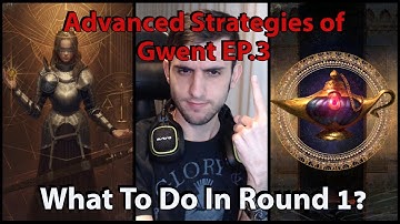 [Gwent] Advanced Strategies EP.3 (How to play round 1)