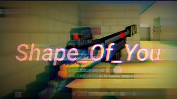 💢Shape_Of_You💢 - Blockpost mobile Highlights ❄️