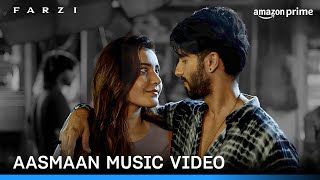 FARZI - Aasmaan Music Video | Tanishk Bagchi, Raghav Meattle & Anumita Nadesan | Prime Video India