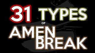 31 Types of The Amen Break (Part 1)