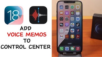 iOS 18: How to Add Voice Memos to Control Center on iPhone