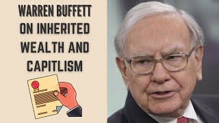 Inherited Wealth and The Market System - Warren Buffett