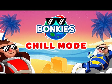 Bonkies - Chill Mode Trailer