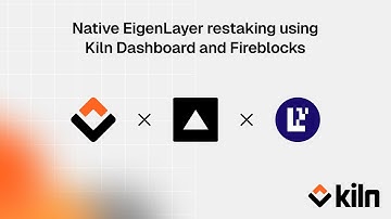Native EigenLayer Restaking using Kiln Dashboard and Fireblocks