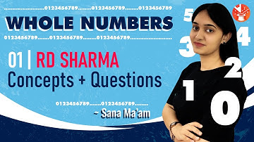 RD Sharma Questions - 1 | Whole Numbers | Concepts + Questions | CBSE Class 6 Maths Solutions.