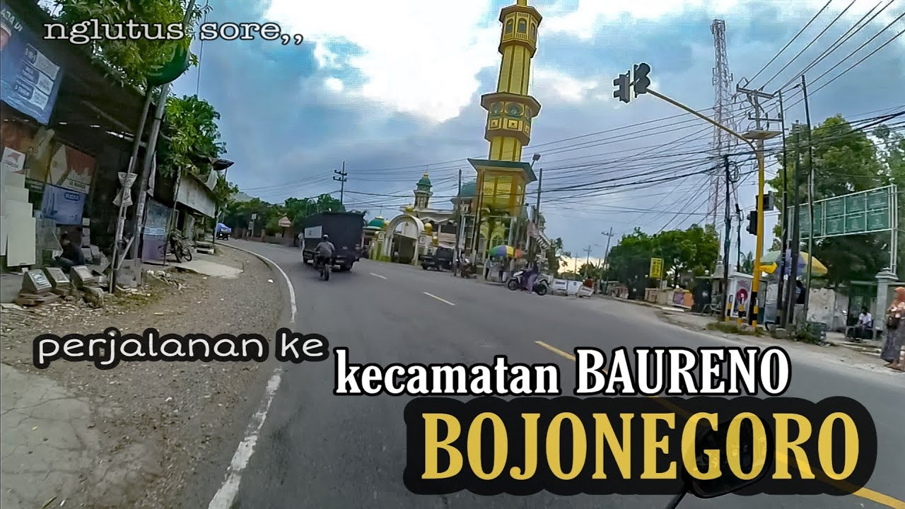 BAURENO BOJONEGORO || nglutus sore