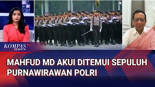 Blak-Blakan! Mahfud MD Bongkar Diskusi dengan Purnawirawan Jenderal Polri, Masuk Komite Reformasi?