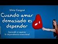 Cuando amar demasiado es depender. Consejos contra la dependencia emocional