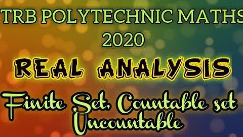TRB POLYTECHNIC MATHS 2020 - REAL ANALYSIS|| FINITE SET , COUNTABLE SET , UNCOUNTABLE SET ||