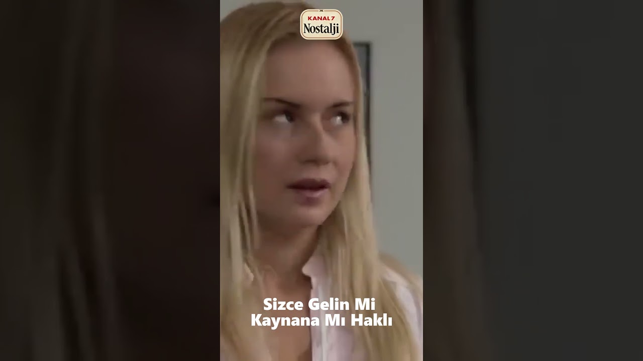 Sizce Gelin Mi Kaynana Mı Haklı 