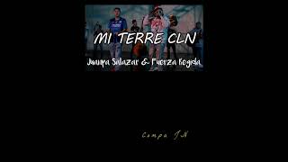 Mi Terre cln - Juanpa Salazar & Fuerza Regida