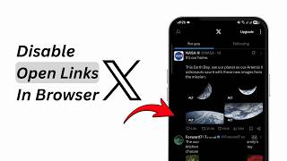 How to Disable “Open Links in Browser” on X (Twitter) (2026) | Open Links in App Instead