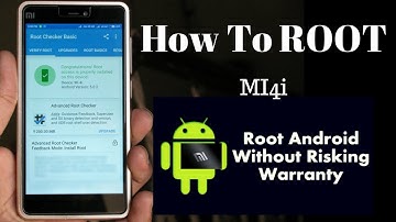 How To Root Mi4i | Easiest Method | [ Full Guide ] 2017