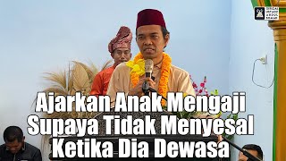Download Lagu Ajarkan Anak Mengaji, Supaya Tidak Menyesal Ketika Dia Dewasa. | Ustadz Abdul Somad MP3 Download Lagu Ajarkan Anak Mengaji, Supaya Tidak Menyesal Ketika Dia Dewasa. | Ustadz Abdul Somad MP3