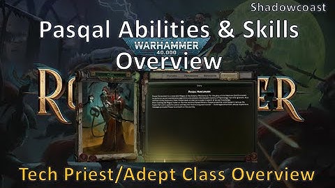 Overview of Pasqal - Tech Priest & Adept - Rogue Trader Early Access Alpha Review and Deep Dive!