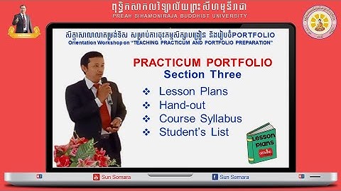 Practicum Portfolio (Section III) | Practicum Orientation Workshop | PSBU | By Mr. Phe Saorith
