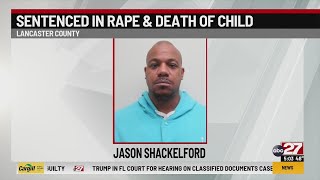 Lancaster County man receives life sentence for raping & killing young girl, raping second person