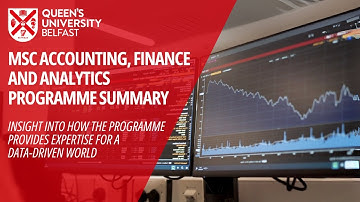 MSc Accounting, Finance and Analytics Programme Summary | Queen