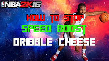 Nba2k16 How to stop Speed Boost Dribble Cheese