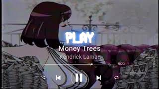 Money Trees Edit Audio