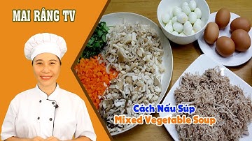 Cách Nấu Súp Thập Cẩm Rất Đơn Giản Mà Ngon | Bếp Mẹ Bỉm Sữa