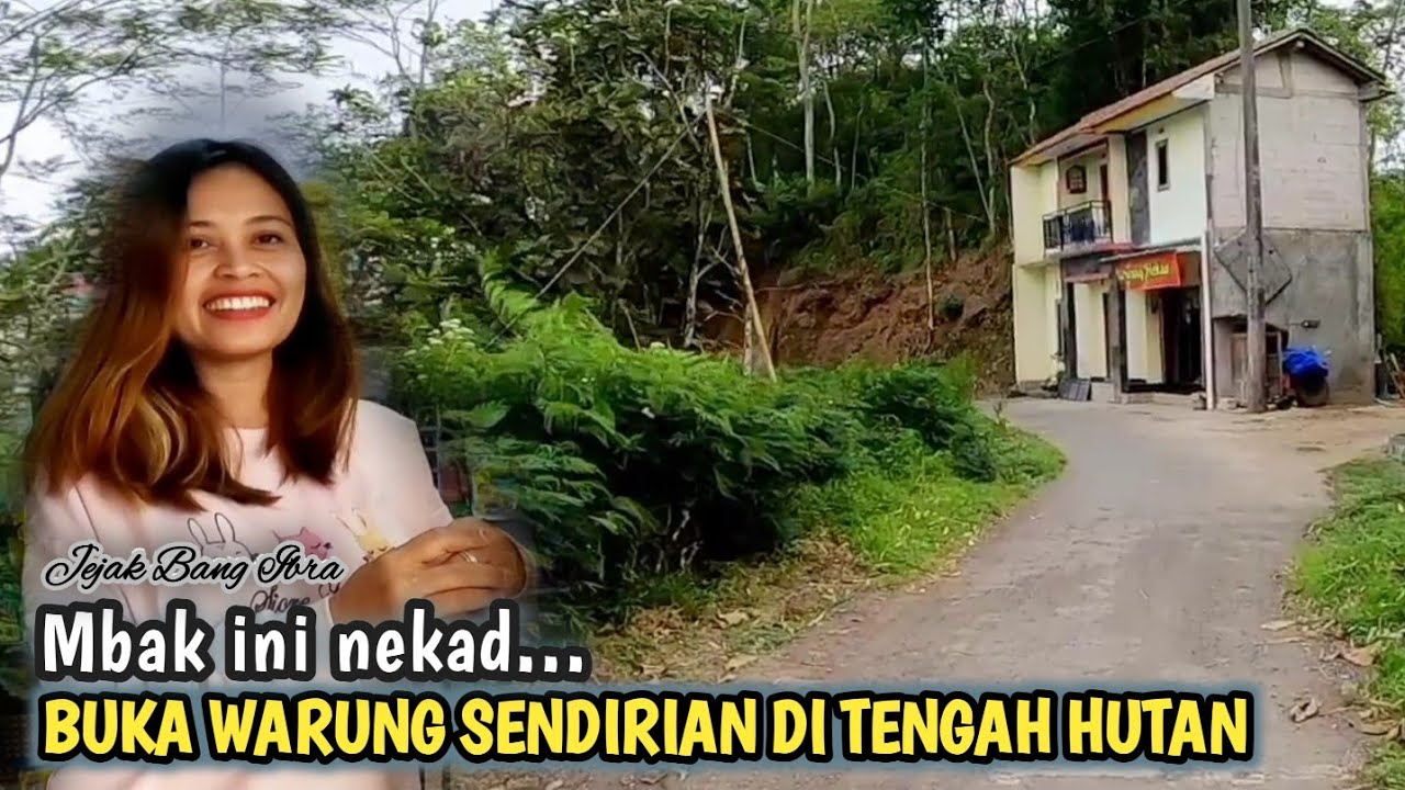 NEKAD, SENDIRIAN BUKA WARUNG DI TENGAH HUTAN HINGGA LARUT MALAM, WARUNG SENDIRIAN DI TENGAH HUTAN