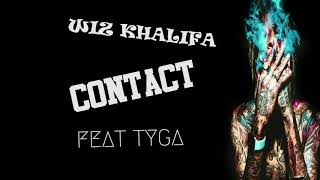 Wiz Khalifa - Contact (Lyrics) feat. Tyga