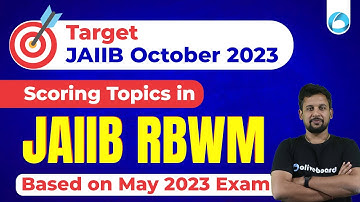Target JAIIB October 2023 | Most Scoring Topics For JAIIB RBWM Based on May 2023 Exam #JAIIBExam